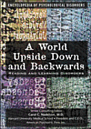 A World Upside Down and Backwards: Reading and Learning Disorders Defined and Explained - Connelly, Elizabeth Russell