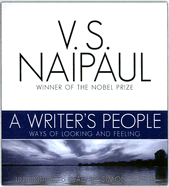 A Writer's People: Ways of Looking and Feeling - Naipaul, V S, and Vance, Simon (Read by)