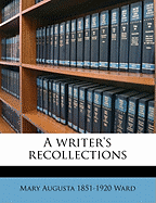 A Writer's Recollections Volume 1