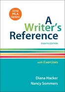 A Writer's Reference with Exercises with 2016 MLA Update