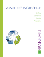 A Writer's Workshop: Crafting Sentences, Building Paragraphs
