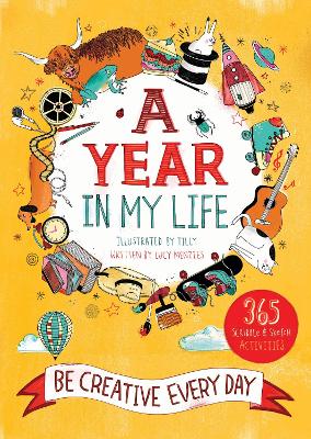 A Year in My Life: Be Creative Every Day - Tilly, and Menzies, Lucy