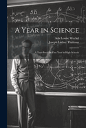 A Year in Science; a Text-book for First Year in High Schools