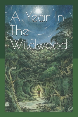 A Year In The Wildwood: Explore The Wildwood Tarot - Matthews, John (Foreword by), and Cross, Alison