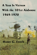 A Year in Vietnam with the 101st Airborne, 1969-1970