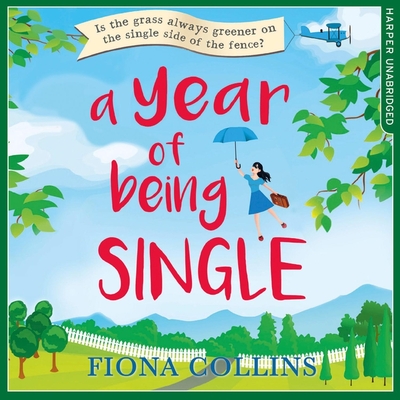 A Year of Being Single Lib/E - Collins, Fiona, and Hopper, Elisabeth (Read by)
