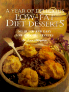 A Year of Delicious Low-Fat Diet Desserts: 365 Quick and Easy Low-Calorie Recipes