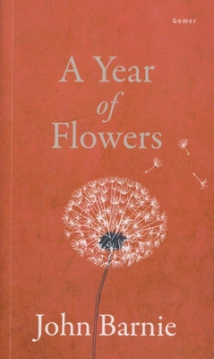 A Year of Flowers - Barnie, John