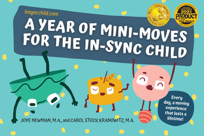 A Year of Mini-Moves for the In-Sync Child - Newman, Joye, and Stock Kranowitz, Carol