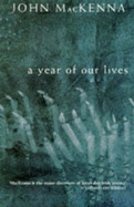 A Year of Our Lives - McKenna, John