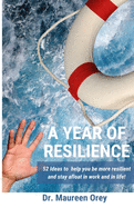 A Year of Resilience: 52 Ideas to be More Resilient and Stay Afloat Throughout the Year