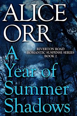 A Year of Summer Shadows - Orr, Alice