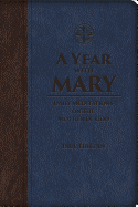 A Year with Mary: Daily Meditations on the Mother of God