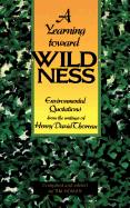 A Yearning Toward Wildness: Environmental Quotations from the Writings of Henry David Thoreau