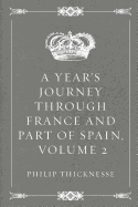 A Year's Journey Through France and Part of Spain, Volume 2