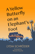 A yellow butterfly on an elephant's foot: A love affair with Namibia
