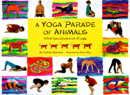 A Yoga Parade of Animals: The First Fun Picture Book on Yoga - Mainland, Pauline, and Vandyck, Katie (Photographer)