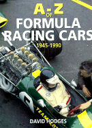 A-Z of Formula Racing Cars 1945-1990