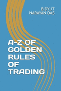 A-Z of Golden Rules of Trading