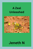 A Zeal Unleashed