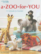 A Zoo for You: 11 Animals to Crochet