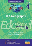 A2 Geography Unit 4 Edexcel Specification A: Physical Systems, Processes and Pattern