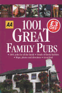 AA 1001 Great Family Pubs: Britain - Automobile Association, and AA, and AA Publishing (Creator)