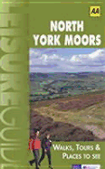 AA Leisure Guide: North York Moors: Walks, Tours & Places to See - AA, and AA Publishing, and Ordnance Survey (Contributions by)