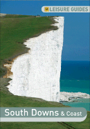 AA Leisure Guide South Downs & Coast: Winchester, Brighton & Chichester - AA Publishing