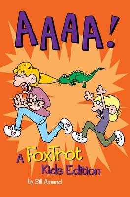 Aaaa!: A Foxtrot Kids Edition - Amend, Bill