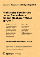 Aachener Bausachverstandigentage 2016: Praktische Bewahrung Neuer Bauweisen - Ein (Un-)Losbarer Widerspruch?
