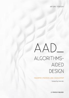 AAD Algorithms-Aided Design - Tedeschi, Arturo