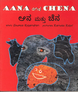 Aana and Chena - Rajendran, Sowmya, and Rajiv, Renuka (Illustrator), and Prakash, Sonali (Translated by)