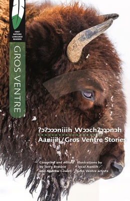 Aaniiih/Gros Ventre Stories - Brockie, Terry (Editor), and Cowell, Andrew (Editor)