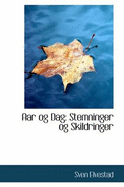 AAR Og Dag: Stemninger Og Skildringer