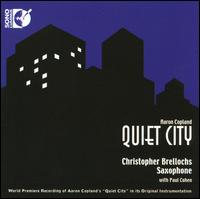 Aaron Copland: Quiet City - Allison Brewster Franzetti (piano); Christopher Brellochs (sax); Christopher Brellochs (saxophone);...
