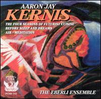 Aaron Jay Kernis: Chamber Music - Eberli Ensemble