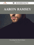 Aaron Ramsey 79 Success Facts - Everything You Need to Know about Aaron Ramsey