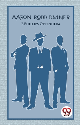 Aaron Rodd Diviner - Oppenheim, E Phillips