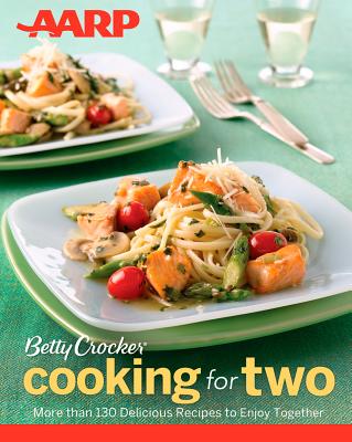 Aarp/Betty Crocker Cooking for Two - Betty Crocker