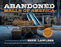 Abandoned Malls of America: Crumbling Commerce Left Behind