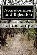 Abandonment and Rejection: A Road Too Often Traveled