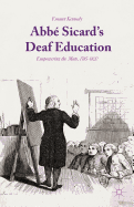 Abb Sicard's Deaf Education: Empowering the Mute, 1785-1820