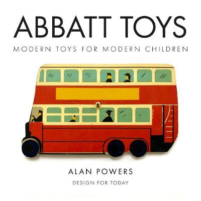 Abbatt Toys : Modern Toys for Modern Children - Powers, Alan