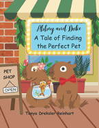Abbey and Duke: A Tale of Finding the Perfect Pet