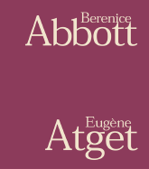 Abbott Berenice & Atget Eugene