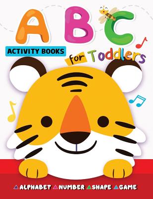 ABC Activity Books for Toddlers: Alphabet, Shape, Number and Game for Preschool - Rocket Publishing