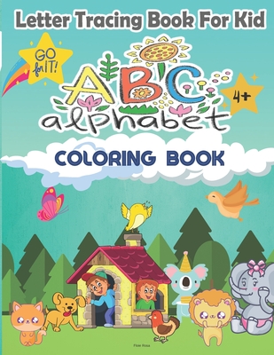 Abc Alphabet Coloring Book: Abc Letters And Animals - Preschool 