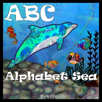 ABC - Alphabet Sea - Cheadle, Rick