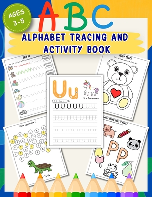 ABC Alphabet Tracing and Activity Book for Ages 3-5: 140+ Practice and Activity Pages for Preschoolers Improve Pen Control, Handwriting Trace Letters, Lines, Shapes and More! - Amirani, Aijaz, and Toes, Twinkle